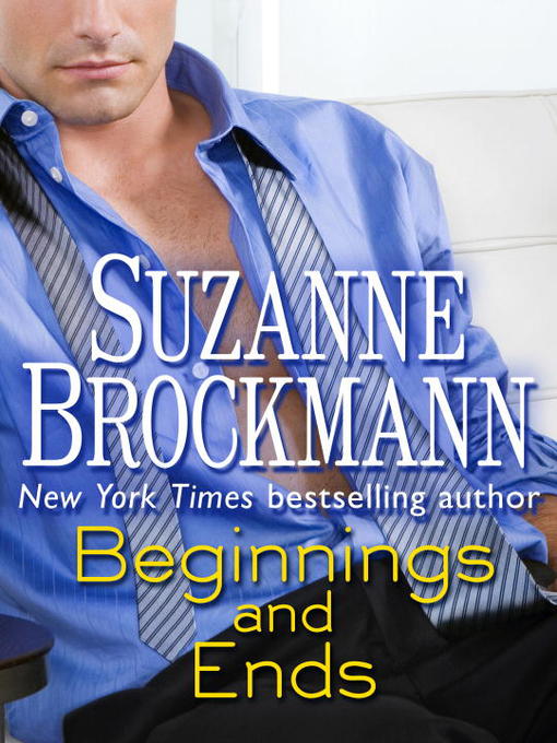 Détails du titre pour Beginnings and Ends par Suzanne Brockmann - Disponible